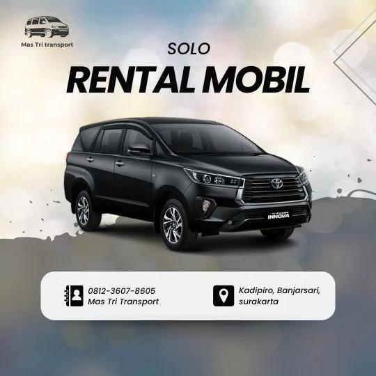 Harga Rental Inova untuk perjalanan luar kota dengan interior mewah dan nyaman Gandekan Jebres Solo Surakarta