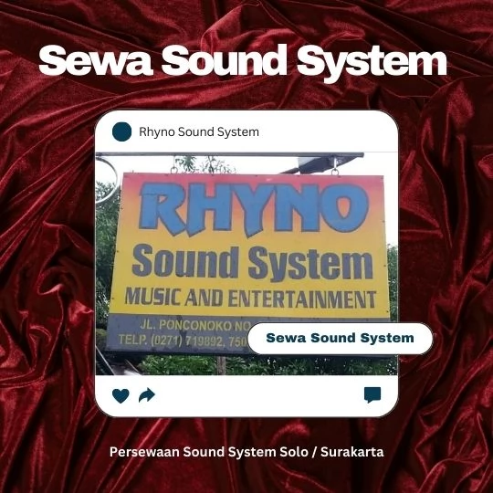Rental Sound System Kualitas yang Dapat Diandalkan di Laweyan