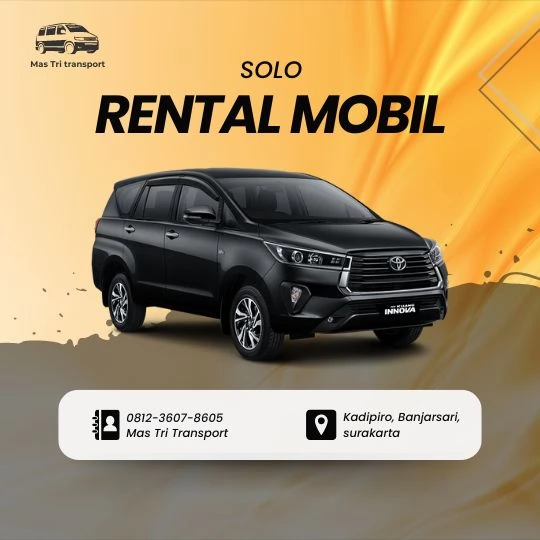 Rental Mobil mewah dengan harga terjangkau dan layanan berkualitas untuk berbagai keperluan Purwosari Laweyan Solo Surakarta